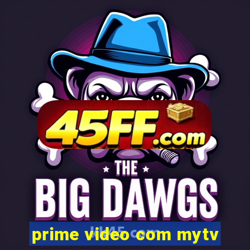 prime video com mytv